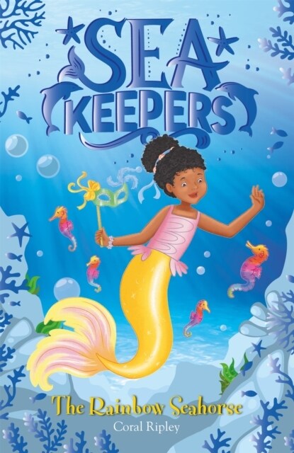 Sea Keepers: The Rainbow Seahorse : Book 7 (Paperback)