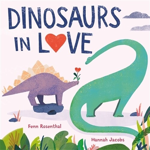 Dinosaurs in Love (Paperback)