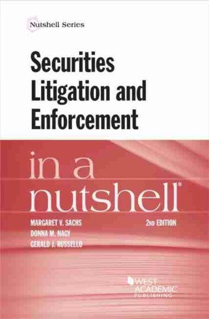 Securities Litigation and Enforcement in a Nutshell (Paperback, 2 Revised edition)