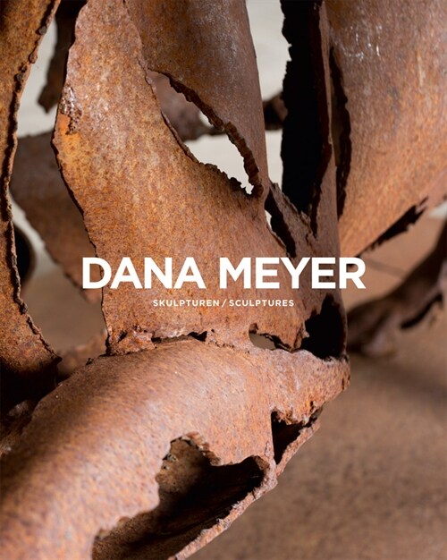 Dana Meyer: Sculptures (Hardcover)