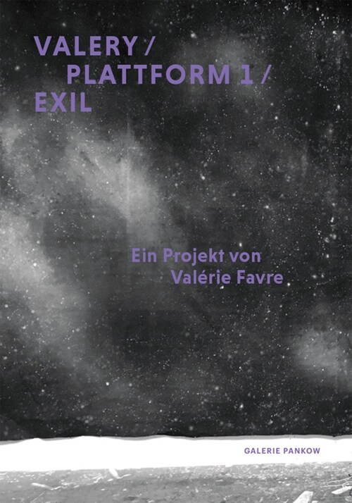 Val?ie Favre: Valery / Plattform 1 / Exil (Paperback)
