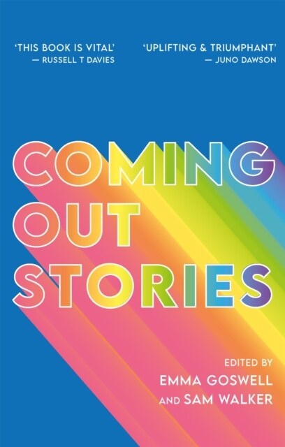 Coming Out Stories : Personal Experiences of Coming out from Across the Lgbtq+ Spectrum (Paperback)