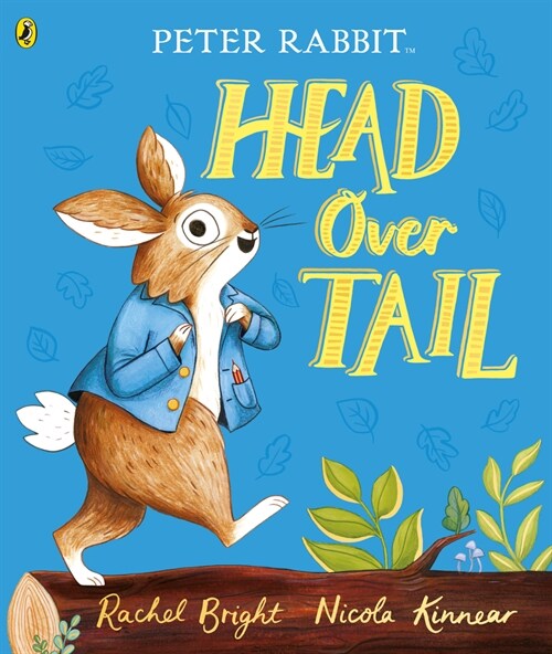 Peter Rabbit: Head Over Tail : inspired by Beatrix Potters iconic character (Paperback)