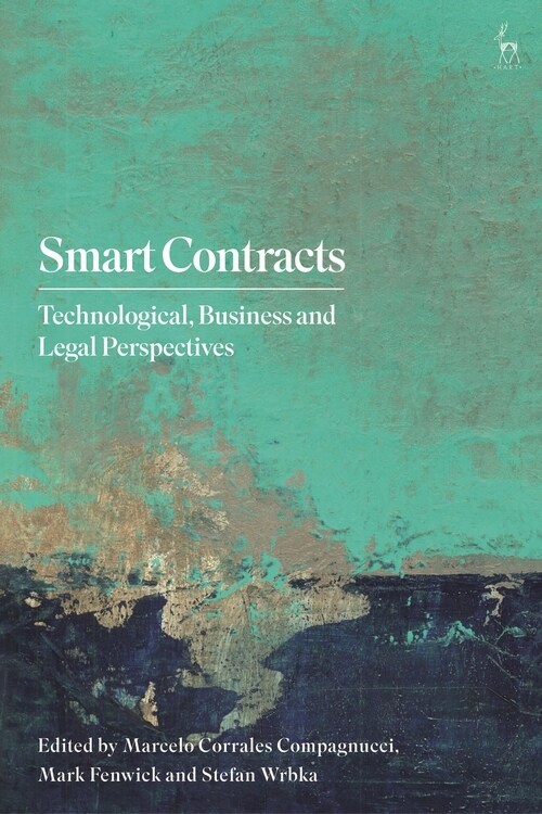 Smart Contracts : Technological, Business and Legal Perspectives (Hardcover)
