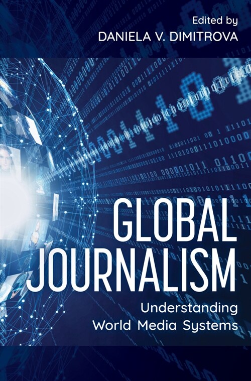 Global Journalism: Understanding World Media Systems (Hardcover)