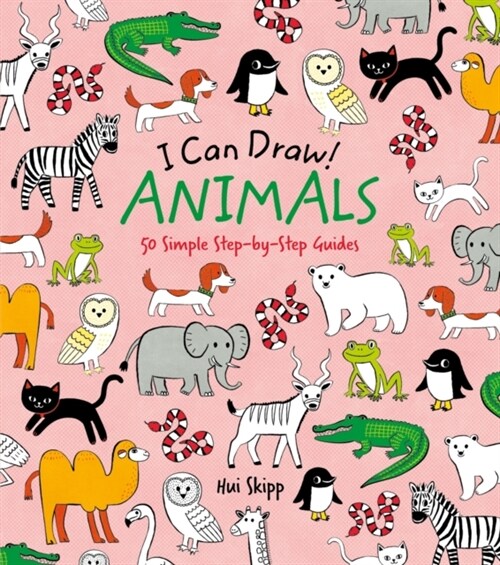 I Can Draw! Animals : 50 Simple Step-by-Step Guides (Paperback)