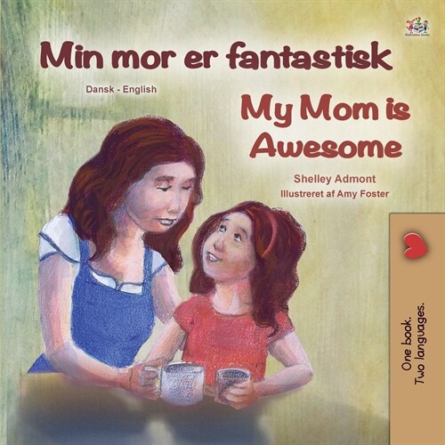 My Mom is Awesome (Danish English Bilingual Book for Kids) (Paperback)