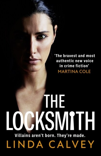 The Locksmith : The bravest new voice in crime fiction Martina Cole (Hardcover)