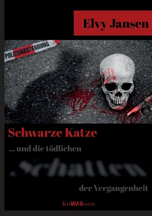 Schwarze Katze...Und die t?lichen Schatten der Vergangenheit (Paperback)