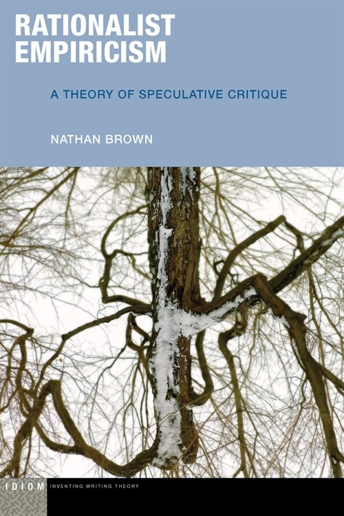 Rationalist Empiricism: A Theory of Speculative Critique (Hardcover)