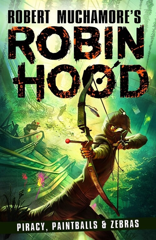 Robin Hood 2: Piracy, Paintballs & Zebras (Robert Muchamores Robin Hood) (Paperback)