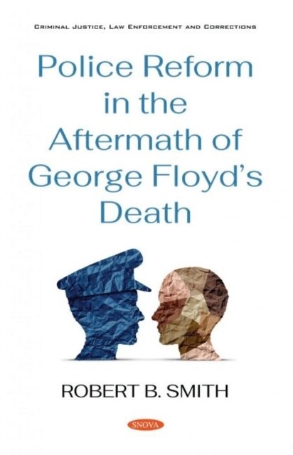 Police Reform in the Aftermath of George Floyds Death (Hardcover)