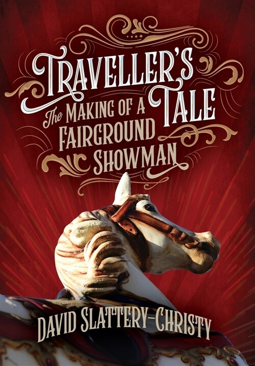 Travellers Tale : The Making Of A fairground Showman (Hardcover)