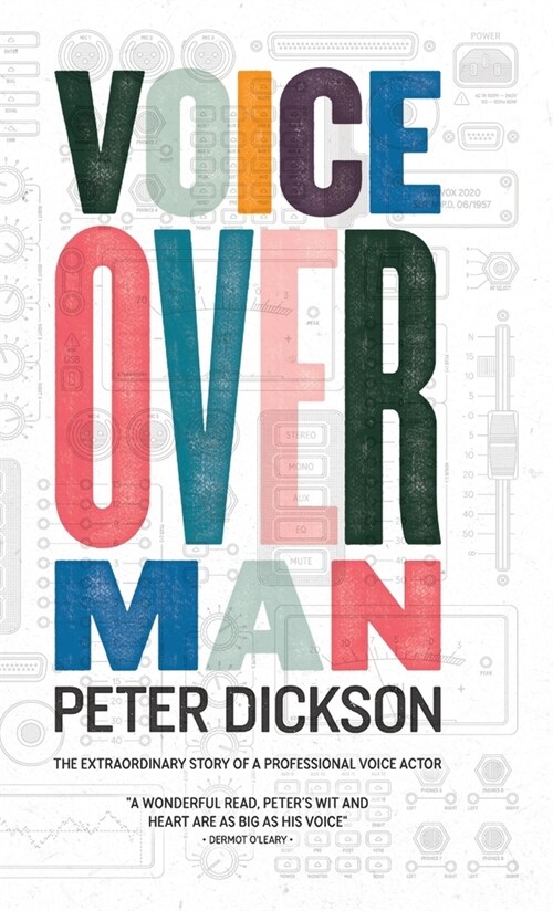 Voiceover Man : The Extraordinary Story Of A Professional Voice Actor (Hardcover)