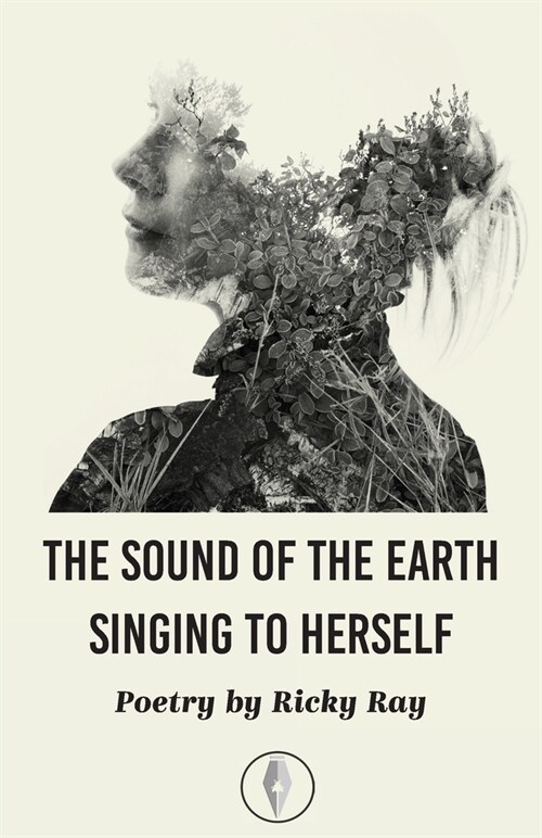 The Sound of the Earth Singing To Herself (Paperback)