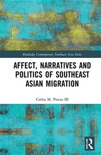 Affect, Narratives and Politics of Southeast Asian Migration (Hardcover, 1)