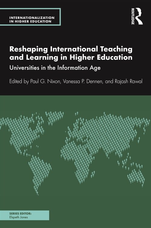 Reshaping International Teaching and Learning in Higher Education : Universities in the Information Age (Paperback)