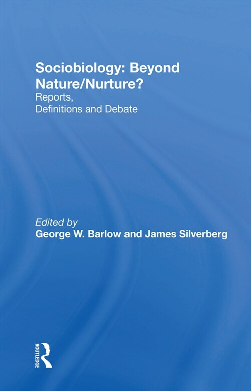 Sociobiology: Beyond Nature/nurture? : Reports, Definitions And Debate (Paperback)