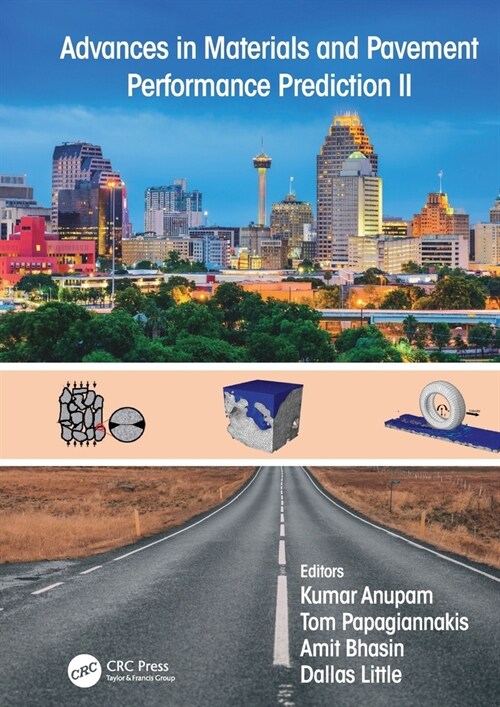 Advances in Materials and Pavement Performance Prediction II : Contributions to the 2nd International Conference on Advances in Materials and Pavement (Hardcover)