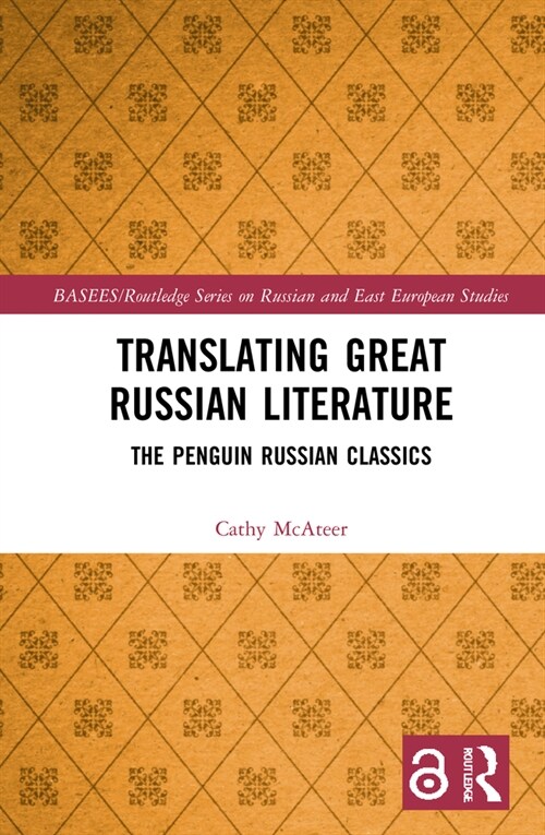 Translating Great Russian Literature : The Penguin Russian Classics (Hardcover)