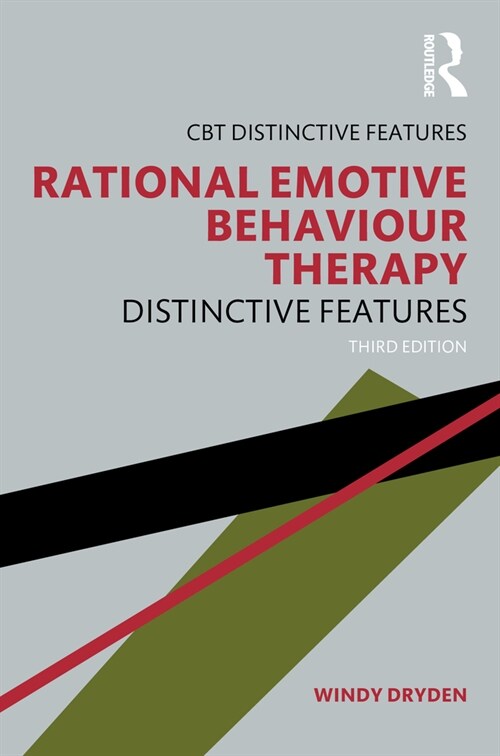 Rational Emotive Behaviour Therapy : Distinctive Features (Paperback, 3 ed)