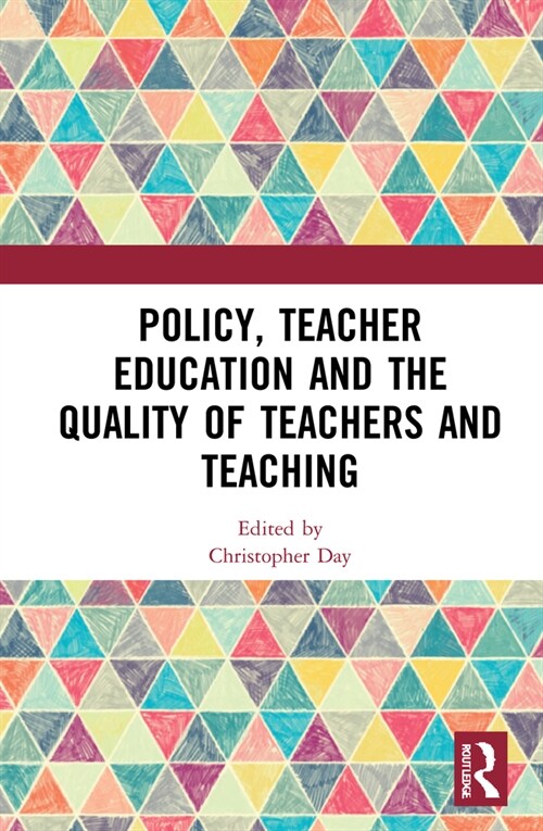 Policy, Teacher Education and the Quality of Teachers and Teaching (Hardcover, 1)