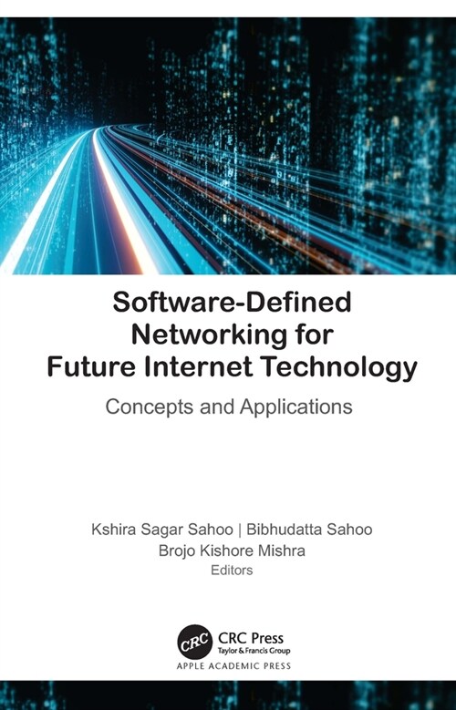 Software-Defined Networking for Future Internet Technology: Concepts and Applications (Hardcover)