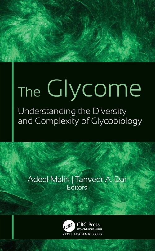 The Glycome: Understanding the Diversity and Complexity of Glycobiology (Hardcover)