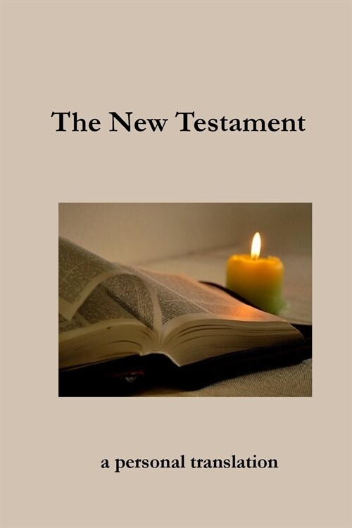 The New Testament: a personal translation (Paperback)