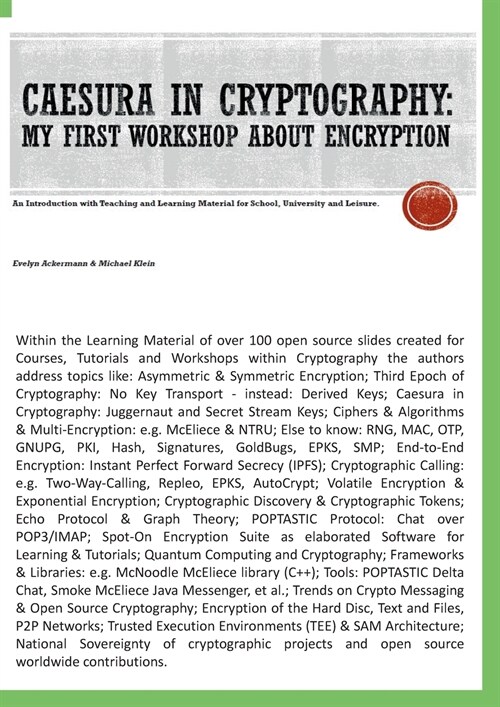 Caesura in Cryptography [Paperback]: My first Workshop about Encryption - An Introduction with Teaching and Learning Material for School, University a (Paperback)