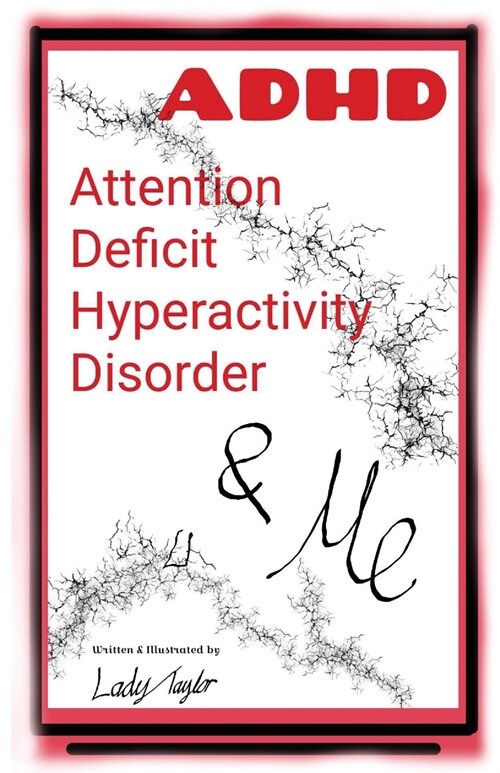 A.D.H.D. & Me: Attention Deficit Hyperactivity Disorder (Paperback)