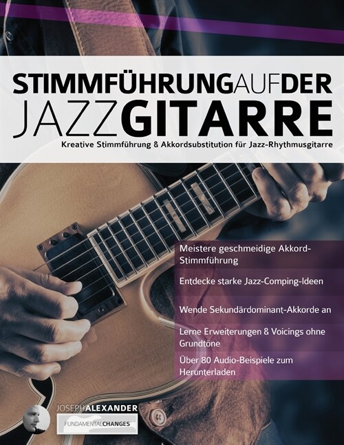 Stimmf?rung auf der Jazzgitarre: Kreative Stimmf?rung & Akkordsubstitution f? Jazz-Rhythmusgitarre (Paperback)