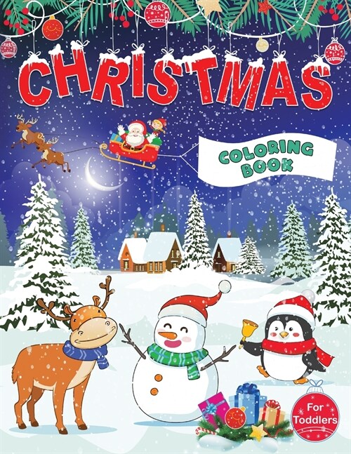 Christmas Coloring Book for Toddlers: Fun Childrens Christmas Gift for Toddlers & Kids - 50 Pages to Color with Santa Claus, Reindeer, Snowmen & More (Paperback)