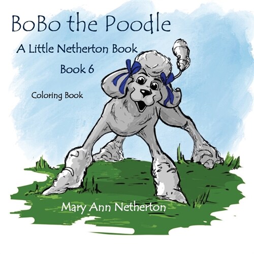 The Little Netherton Books: BoBo the Poodle Coloring Book (Paperback)
