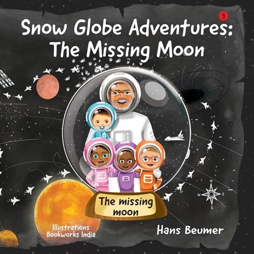 Snow Globe Adventures: The Missing Moon (Paperback)
