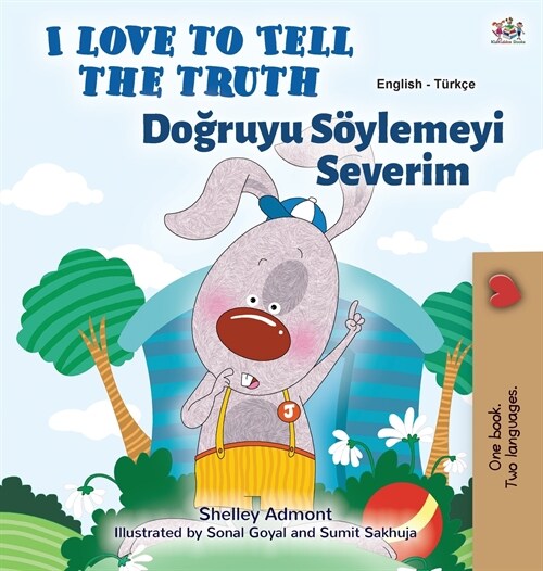 I Love to Tell the Truth (English Turkish Bilingual Childrens Book) (Hardcover)