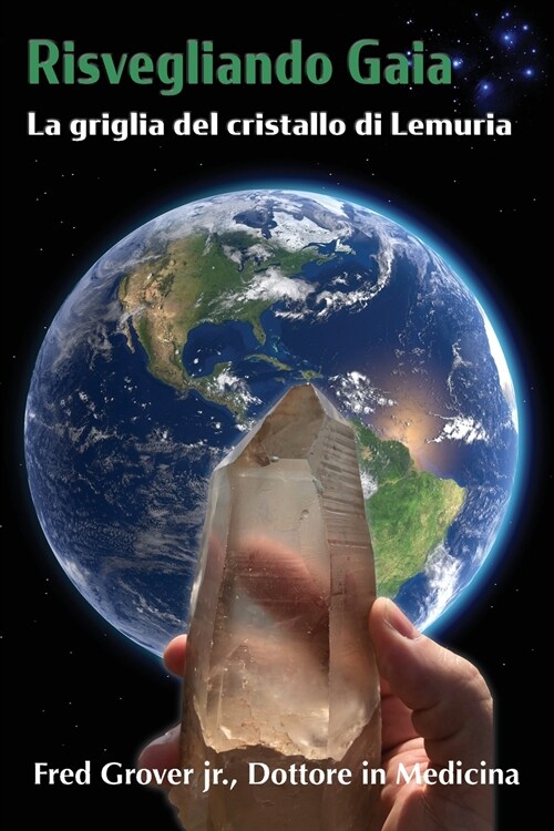 Risvegliando Gaia, La griglia del cristallo di Lemuria: La griglia del cristallo di Lemuria (Paperback)