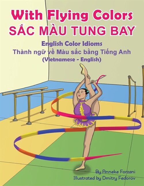 With Flying Colors - English Color Idioms (Vietnamese-English): SẮc M? Tung Bay (Paperback)