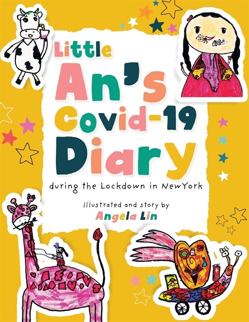 Little Ans Covid-19 Diary: During the Lockdown in New York (Paperback)