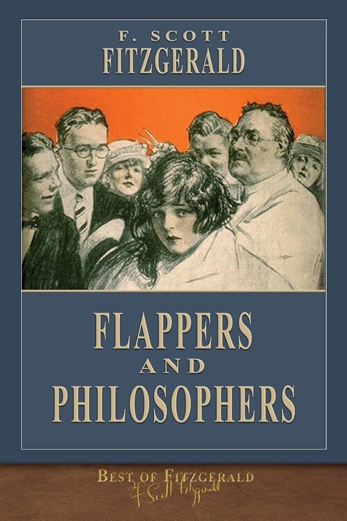Best of Fitzgerald: Flappers and Philosophers (Paperback)