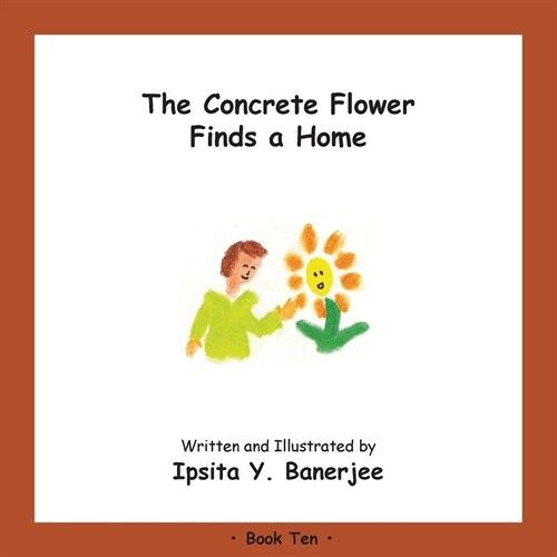 The Concrete Flower Finds a Home: Book Ten (Paperback)