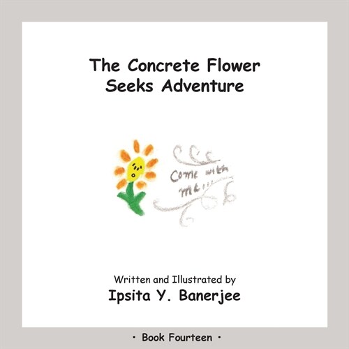 The Concrete Flower Seeks Adventure: Book Fourteen (Paperback)