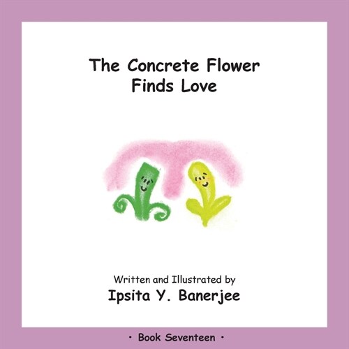 The Concrete Flower Falls in Love: Book Seventeen (Paperback)