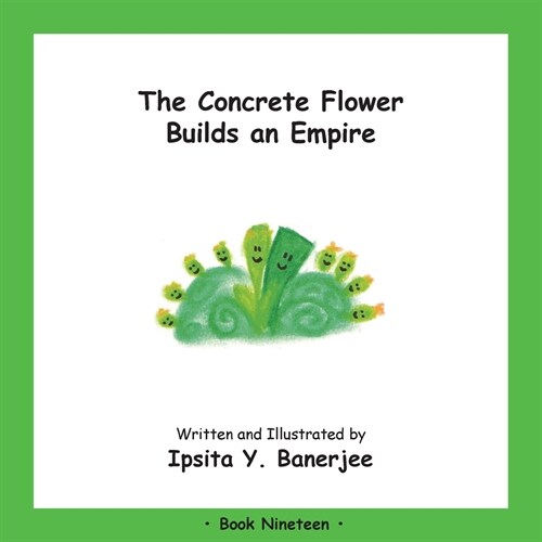 The Concrete Flower Builds an Empire: Book Nineteen (Paperback)