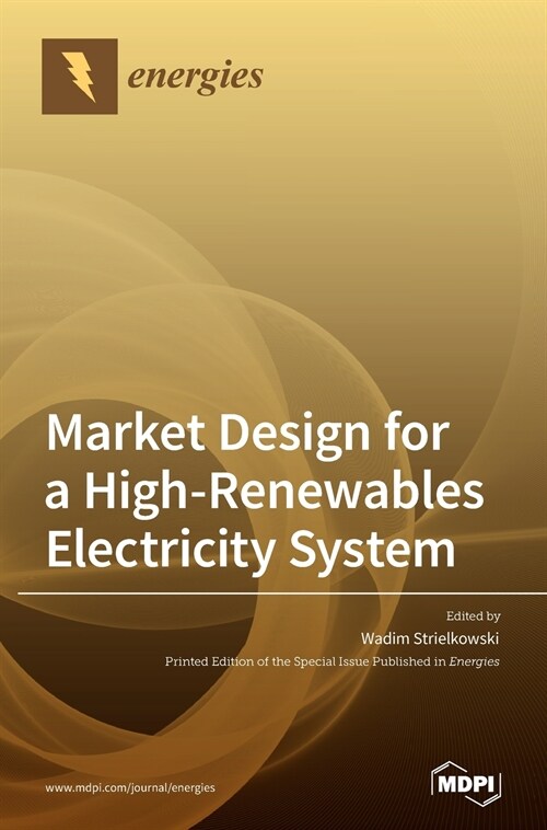 Market Design for a High-Renewables Electricity System (Hardcover)