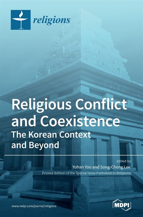 Religious Conflict and Coexistence: The Korean Context and Beyond (Hardcover)