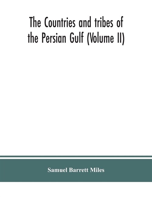 The countries and tribes of the Persian Gulf (Volume II) (Paperback)