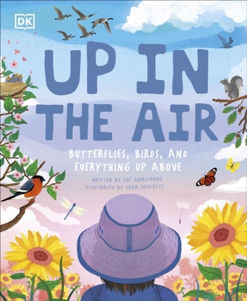 Up in the Air : Butterflies, birds, and everything up above (Hardcover)