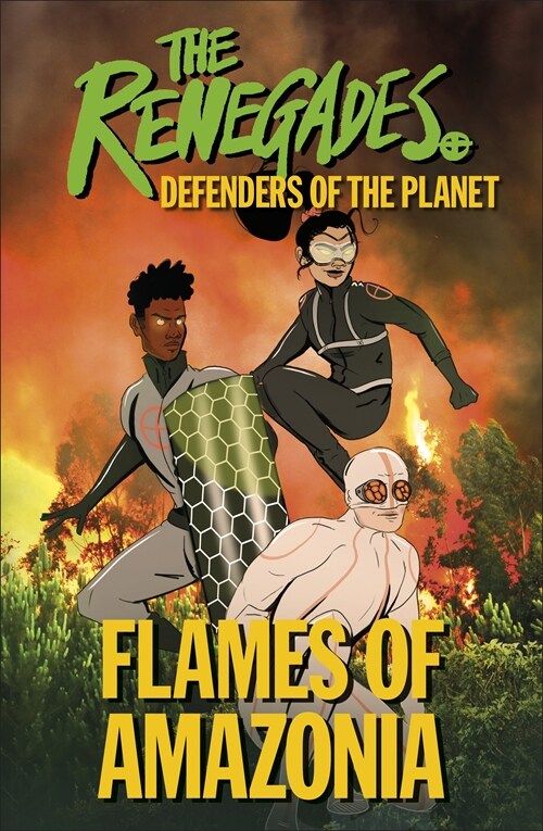 The Renegades Flames of Amazonia : Defenders of the Planet (Paperback)