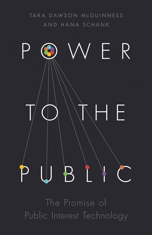 Power to the Public: The Promise of Public Interest Technology (Hardcover)